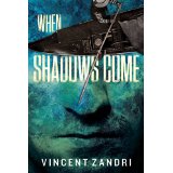 When Shadows Come by Vincent Zandri